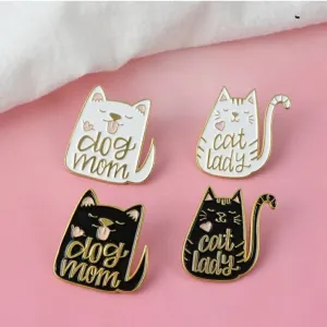 Dog Mom OR Cat Lady Enamel Pins